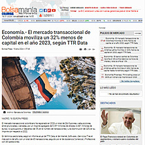 Economa.- El mercado transaccional de Colombia moviliza un 32% menos de capital en el ao 2023, segn TTR Data